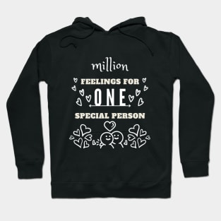 Happy Valentines million feelings for one special person Hoodie